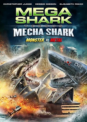 Мега-акула против Меха-акулы / Mega Shark vs. Mecha Shark (2014) онлайн