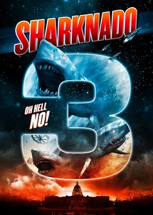 Акулий торнадо 3 / Sharknado 3: Oh Hell No! (2015) онлайн